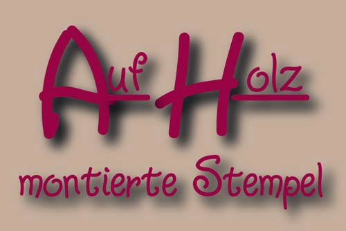 Auf Holz montierte Stempel